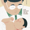 Las manos de mi padre