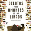 Relatos para amantes de los libros
