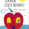 ¿Dónde está mamá?